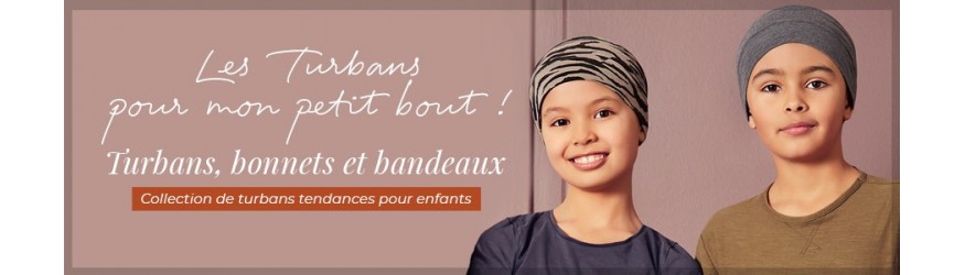 Nos turbans pour enfant - Essentiel Santé
